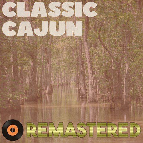 Classic Cajun (Remastered)