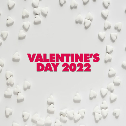 Valentine's Day 2022 (Explicit)