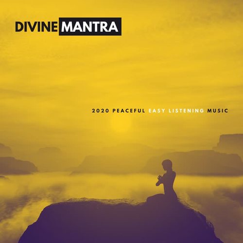 Divine Mantra: 2020 Peaceful Easy Listening Music