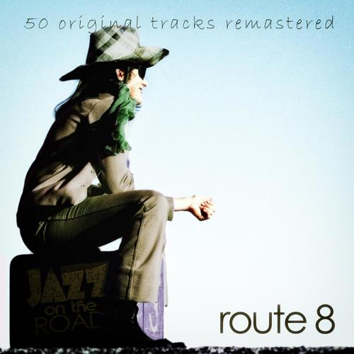 Jazz on the Road .Route 8 (50 Original Tracks Remastered)