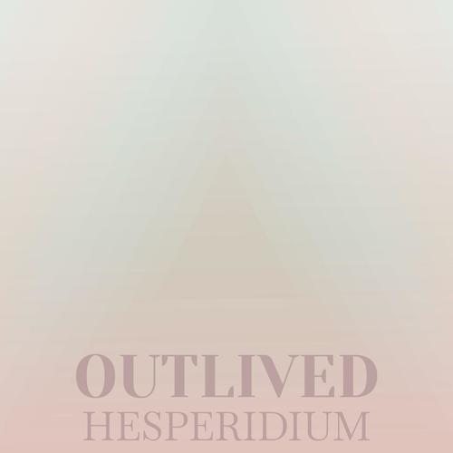 Outlived Hesperidium