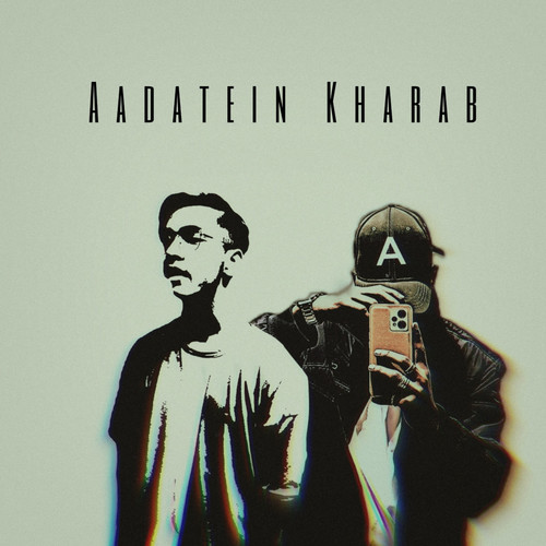 Aadatein Kharab