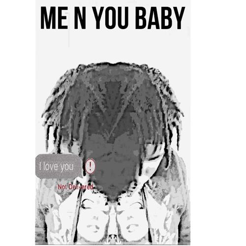 Me N' You Baby (Explicit)