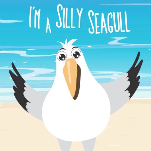 I'm a Silly Seagull