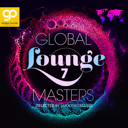 Global Lounge Masters, Vol. 7