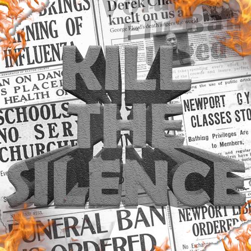 Kill the Silence (Explicit)