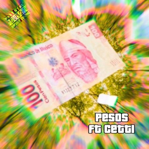 Pesos (feat. Cetti) [Explicit]