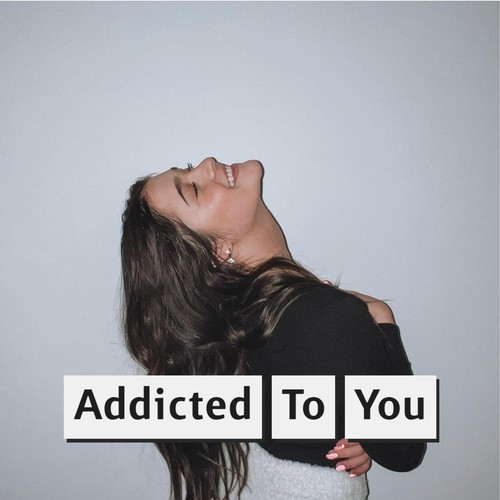 Addicted To You