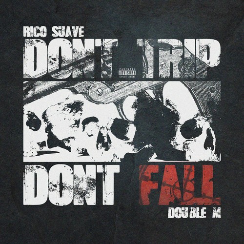 Don't Trip Don't Fall (Explicit)