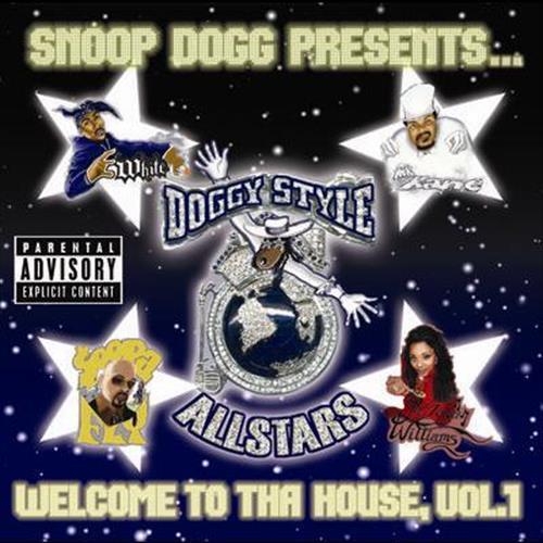 Snoop Dogg Presents...Doggy Style Allstars,  Welcome To Tha House, Vol. 1