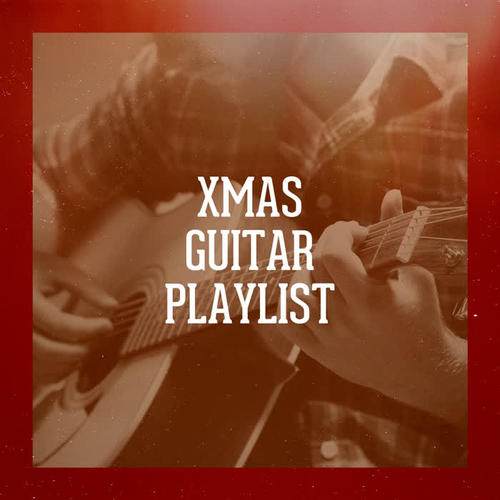 Xmas Guitar Playlist (Explicit)