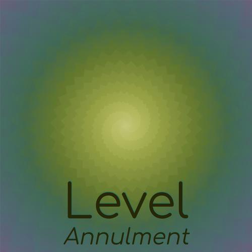 Level Annulment