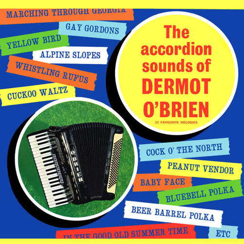 The Accordion Sounds of Dermot O' Brien