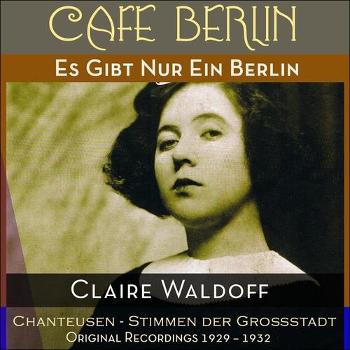 Es Gibt Nur Ein Berlin (Original Recordings 1929 - 1932)