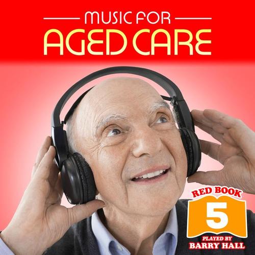 Music for Aged Care - Red Book 5