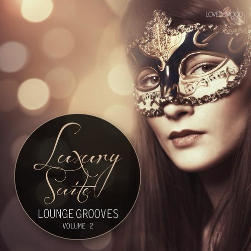 Luxury Suite Lounge Grooves, Vol. 2