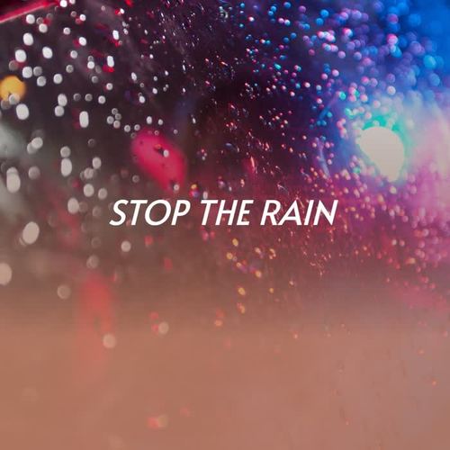 Stop The Rain