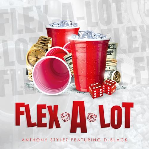 Flex A Lot (feat. D-Black) [Explicit]