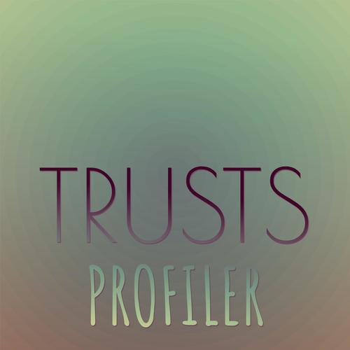 Trusts Profiler