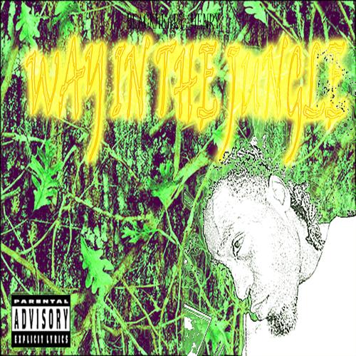 WAY IN THE JUNGLE (Explicit)