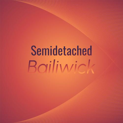 Semidetached Bailiwick