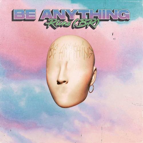 Be Anything