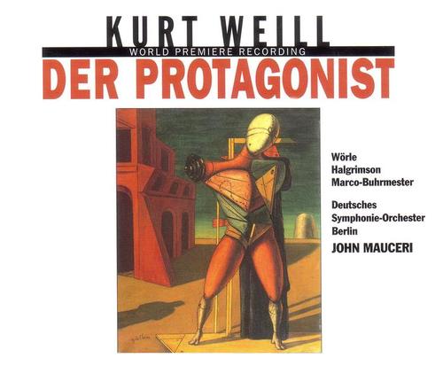 WEILL, K.: Protagonist (Der) [Opera]