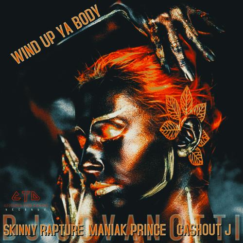 Wind Up Ya Body (feat. Skinny Rapture & Cashout J)