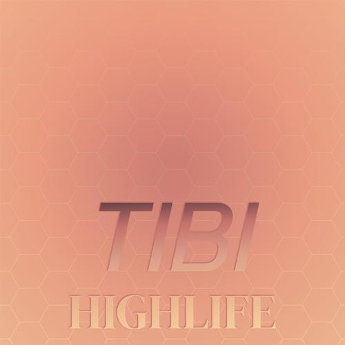 Tibi Highlife