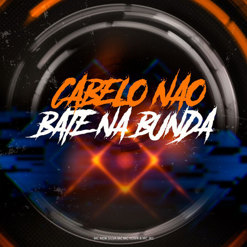 Cabelo Não Bate na Bunda (Explicit)