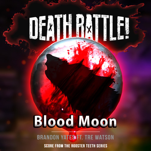 Death Battle: Blood Moon (From the Rooster Teeth Series)