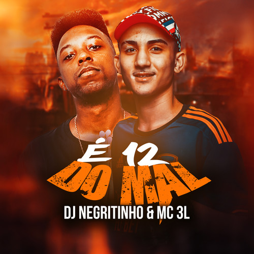 É 12 do Mal (feat. Mc 3L) (Explicit)