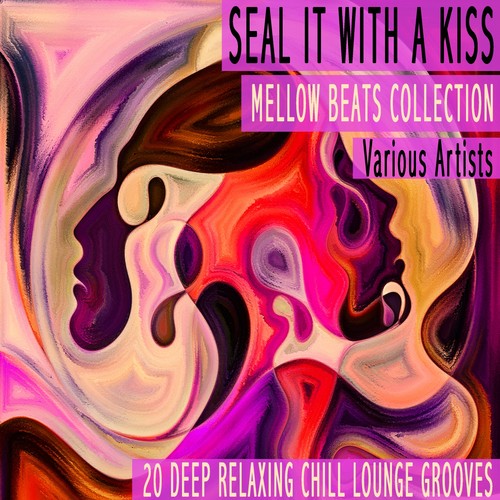 Seal It with a Kiss - Mellow Beats Collection