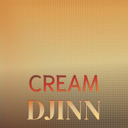 Cream Djinn