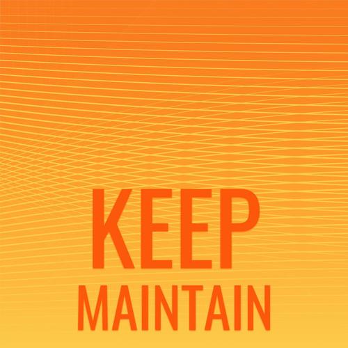 Keep Maintain