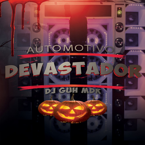 Automotivo Devastador (Explicit)