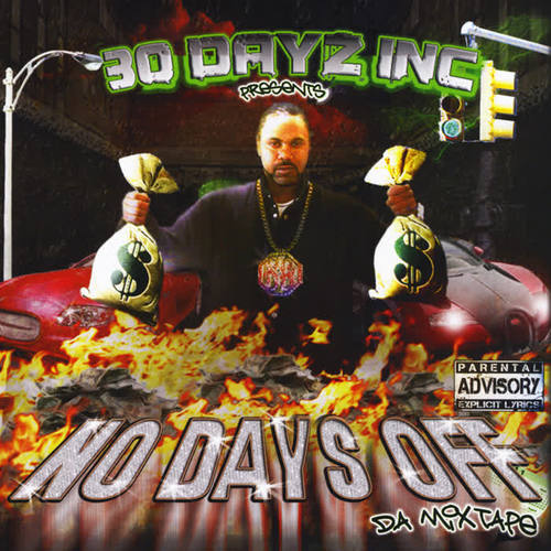 30 Dayz Inc Presents: No Days Off (Explicit)