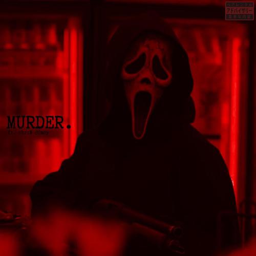 Murder (feat. cHRI$ & domcy) [Explicit]