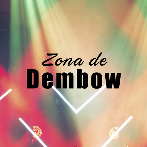 Zona de Dembow (Explicit)
