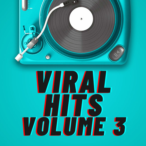 Viral Hits Volume 3 (Explicit)