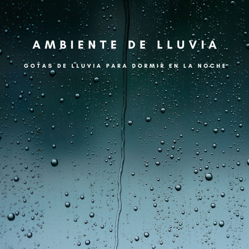 Ambiente De Lluvia: Gotas De Lluvia Para Dormir En La Noche