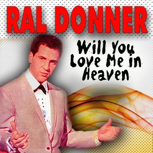 Will You Love Me in Heaven (27 Hits and Songs)