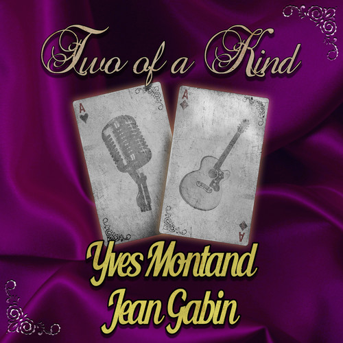 Two of a Kind: Yves Montand & Jean Gabin