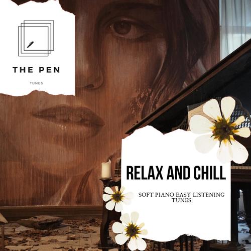 Relax And Chill - Soft Piano Easy Listening Tunes