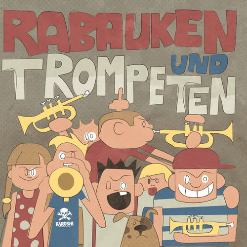 Rabauken Und Trompeten