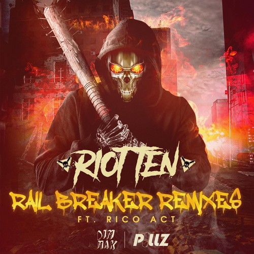 Riot Ten-Rail Breaker (RCJIANG Remix)