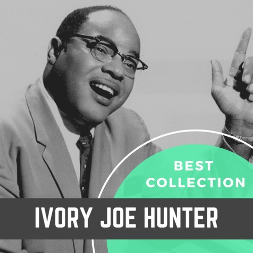 Best Collection Ivory Joe Hunter