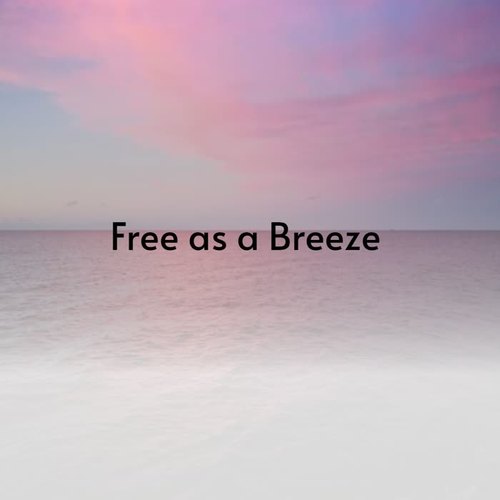 Free as a Breeze