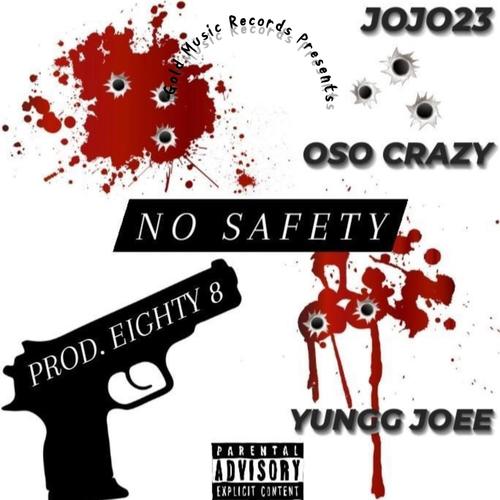 No Safety (feat. Oso Crazy & Yungg Joee) [Explicit]