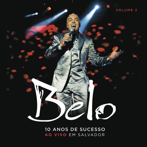 Belo - 10 Anos de Sucesso (CD2)